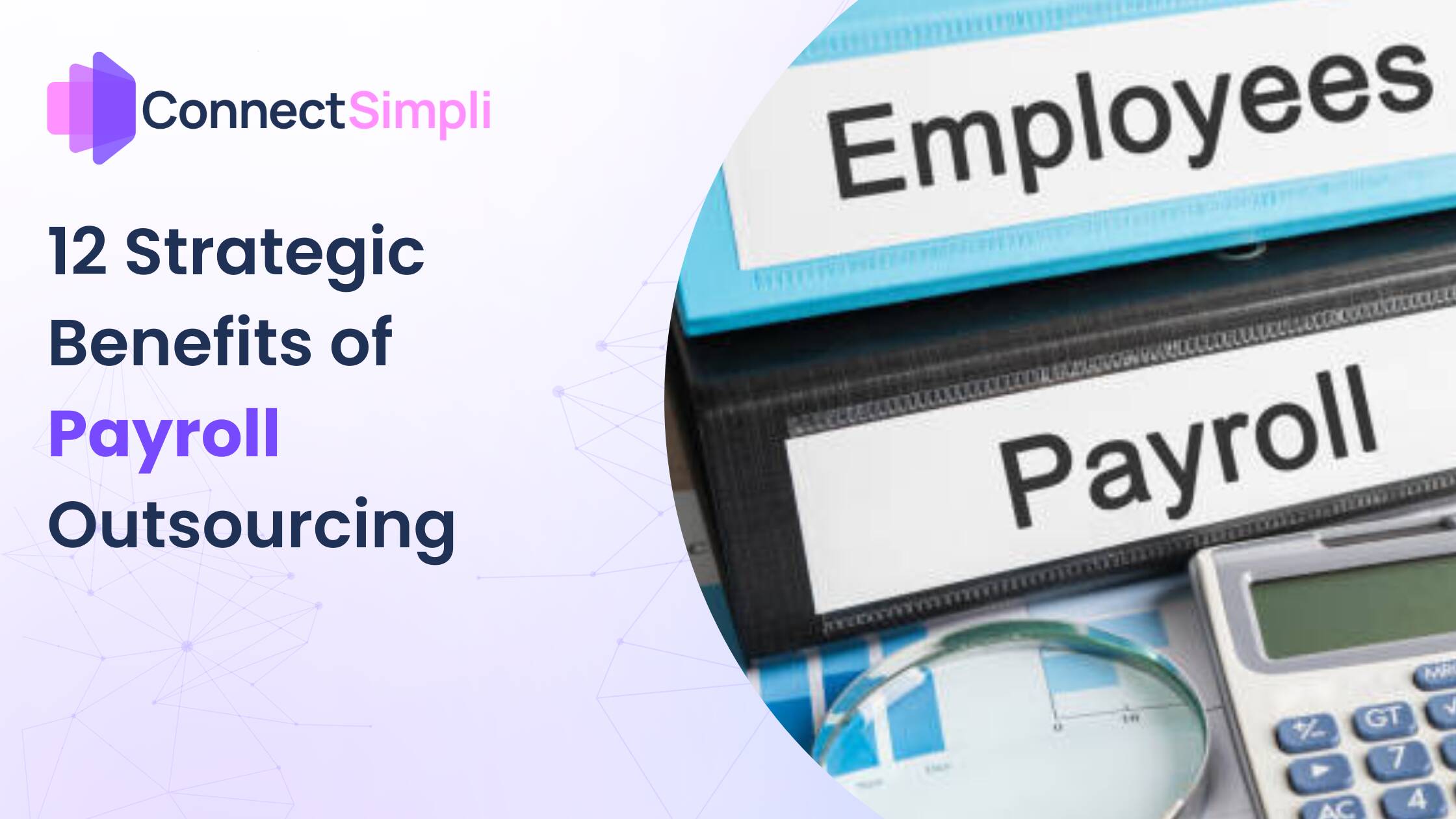 12 Strategic Benefits of Payroll Outsourcing